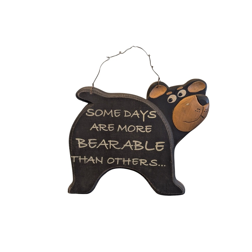 Rustic Wooden Black Bear Wall Sign Some Days Are More Bearable Than Others Pun